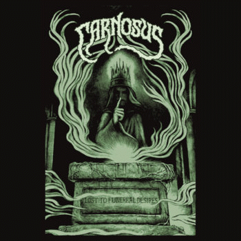 Carnosus : Lost to Funereal Desires